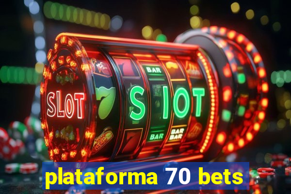 plataforma 70 bets